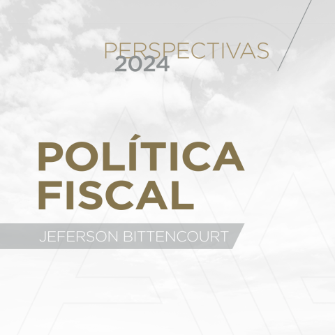 política fiscal, meta fiscal, arcabouço fiscal, perspectiva 2024, Jeferson Bittencourt